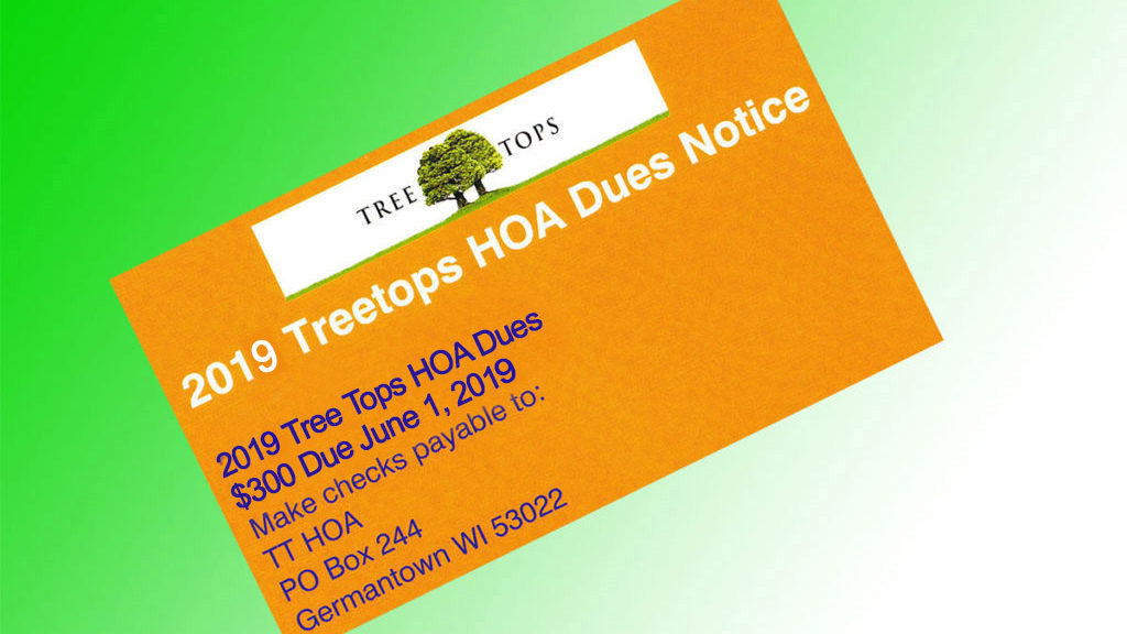 Dues Are Due June 1 Tree Tops Homeowners Association